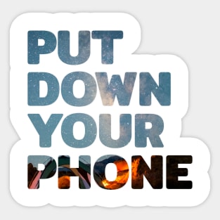 Put Down Your Phone #2 Sticker